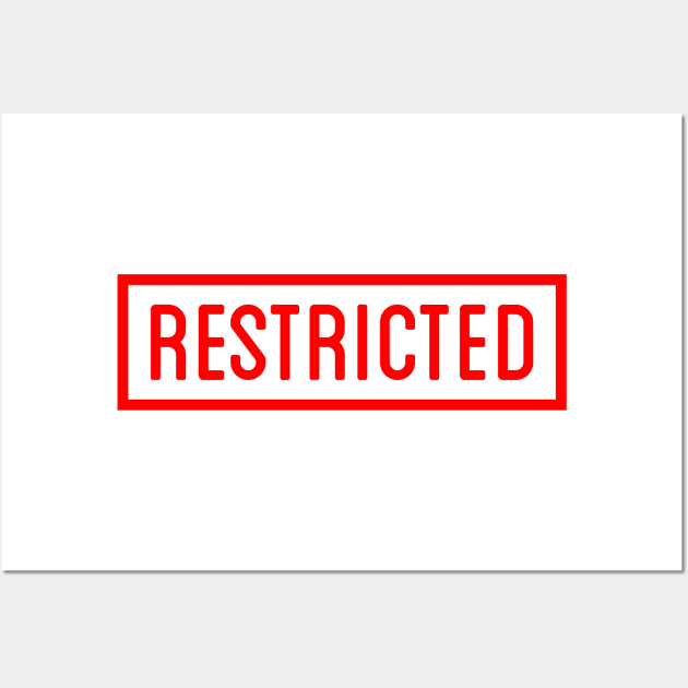 Restricted Wall Art by TheArtism